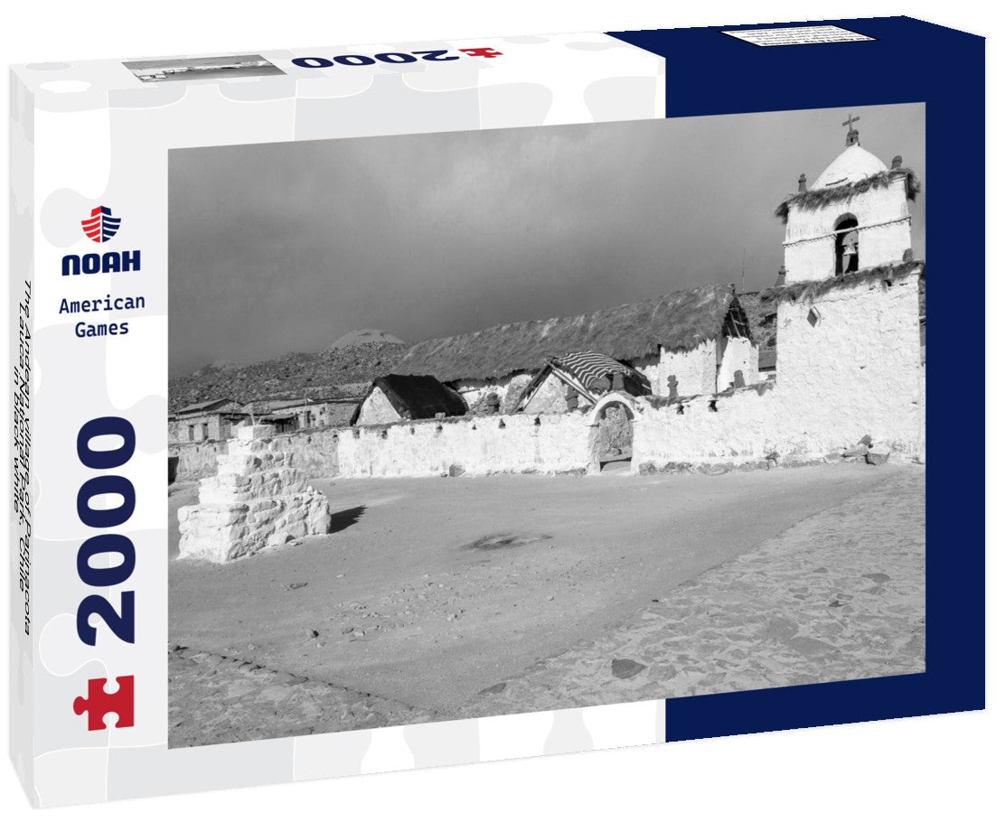 Noah Jigsaw Puzzle The Andean village of Parinacota, Lauca National Park, Chile in black white 2000 pieces